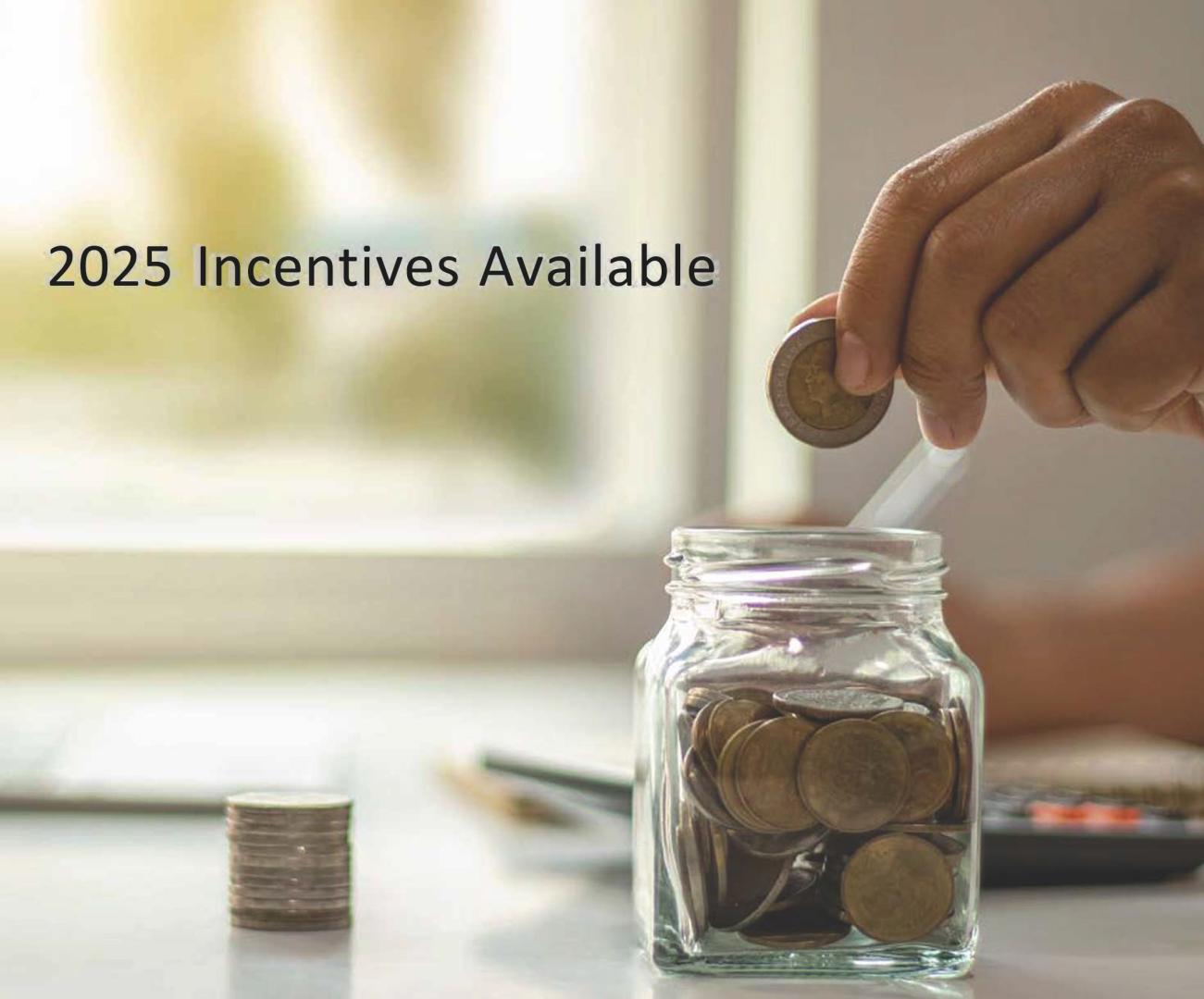 2025 Incentives